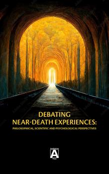 Debating Near-Death Experiences: Philosophical, Scientific, and Psychological Perspectives