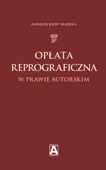 Andrzej Józef Madera, Opłata reprograficzna w prawie autorskim