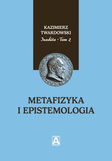 Inedita, t. 2: Metaphysics and Epistemology 